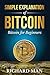 Simple Explanation of Bitcoin: Bitcoin for Beginners