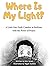 Where is My Light: A Little One Finds Comfort at Bedtime with the Power of Prayer