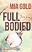 Full Bodied (A Ruby Steele Mystery-Book 3)