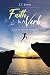 Faith Is a Verb by J.T. Jones