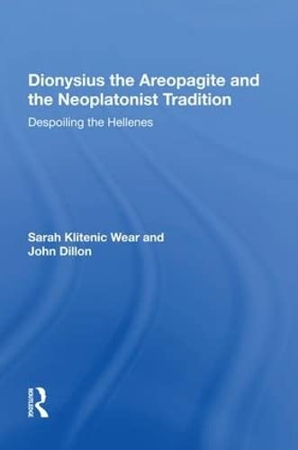 Dionysius the Areopagite and the Neoplatonist Tradition (Paperback)