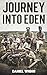 Journey into Eden (Great War Series)