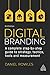 Digital Branding: A Complete Step-by-Step Guide to Strategy, Tactics, Tools and Measurement