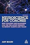 Neuroscience for Coaches by Amy Brann