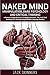 Naked Mind Manipulation, Dark Psychology And Critical Thinking by Jack Skinners