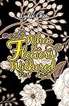When the Flowers Withered