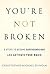 You're Not Broken: 5 Steps to Become Superconscious and Activate Your Magic