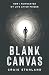 Blank Canvas: How I Reinvented My Life after Prison