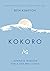 Kokoro: Japanese Wisdom for...