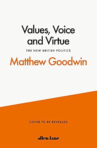Values, Voice and Virtue: The New British Politics