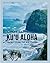 Ku'u Aloha Frames From the ...