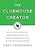 The Clubhouse Creator: Buil...