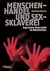 Menschenhandel und Sexsklaverei Menschenhandel und Sexsklaverei