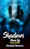 Shadows Never Lie Shadows Never Lie