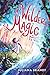 A Wilder Magic