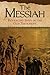 The Messiah: Revealing Jesus in the Old Testament