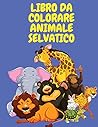 Libro da colorare animale selvatico (Italian Edition)