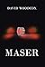 Maser by David Woodcox