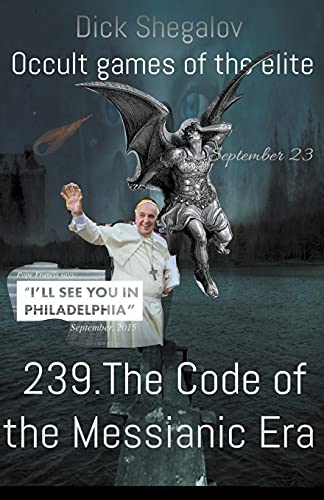 239 The code of the Messianic era (Occult Games of the Elite)
