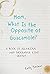 Mom, What Is the Opposite of Guacamole?: A Book of Hilarious and Thoughtful Kids' Quotes
