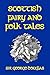 Scottish Fairy and Folk Tales by George Brisbane Douglas