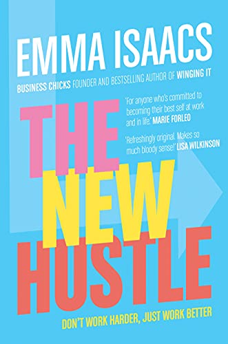 The New Hustle: Don't work harder, just work better (Paperback)