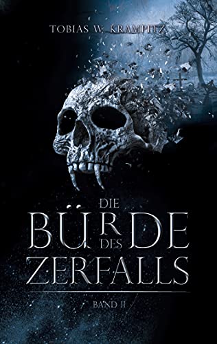 Die Bürde des Zerfalls: Band 2 (Paperback)