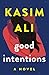 Good Intentions