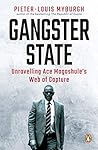 Gangster State: Unravelling Ace Magashule's Web of Capture Book cover for Gangster State: Unravelling Ace Magashule's Web of Capture