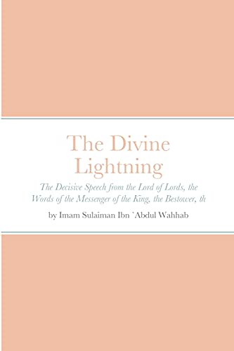 The Divine Lightning: by Imam Sulaiman ibn `Abdul Wahhab An-Najdi (Paperback)