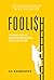 Foolish: How Investors Get ...