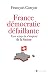 France, démocratie défailla...