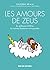 Les amours de Zeus, la jalousie d'Héra et autres histoires amusantes