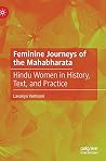 Feminine Journeys of the Mahabharata Feminine Journeys of the Mahabharata
