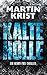 Kalte Hölle by Martin Krist