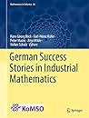 German Success Stories in Industrial Mathematics (Mathematics in Industry, 35)
