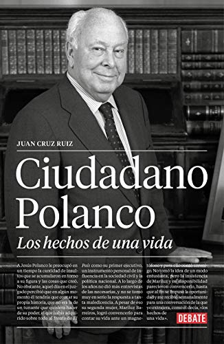 Ciudadano Polanco: Los hechos de una vida (Kindle Edition)