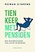 Tien keer met pensioen