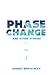 Phase Change and Other Stories