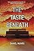 The Taste Beneath by Daniel Munro