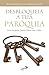 Desbloqueia a tua paróquia by Ron Huntley