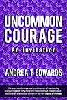 Uncommon Courage:...