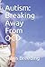 Autism: Breaking Away From OCD