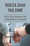 Rebecca Zahau True Crime: Crime That Shocked The Community In Coronado: Story Of True Crime Mystery