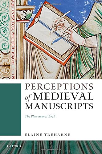PERCEPTIONS OF MEDIEVAL MANUSCRIPTS:PHENOMENAL BOOK (Hardcover)