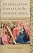 Translating Christ in the Middle Ages: Gender, Authorship, and the Visionary Text