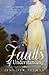 Faults of Understanding: A Pride and Prejudice Variation (The Love Conquers Pride Series)