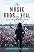 The Music Gods are Real by Jonathan a Fink