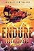Endure: Hope rises from the ashes.