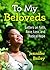 To My Beloveds by Jennifer Bailey